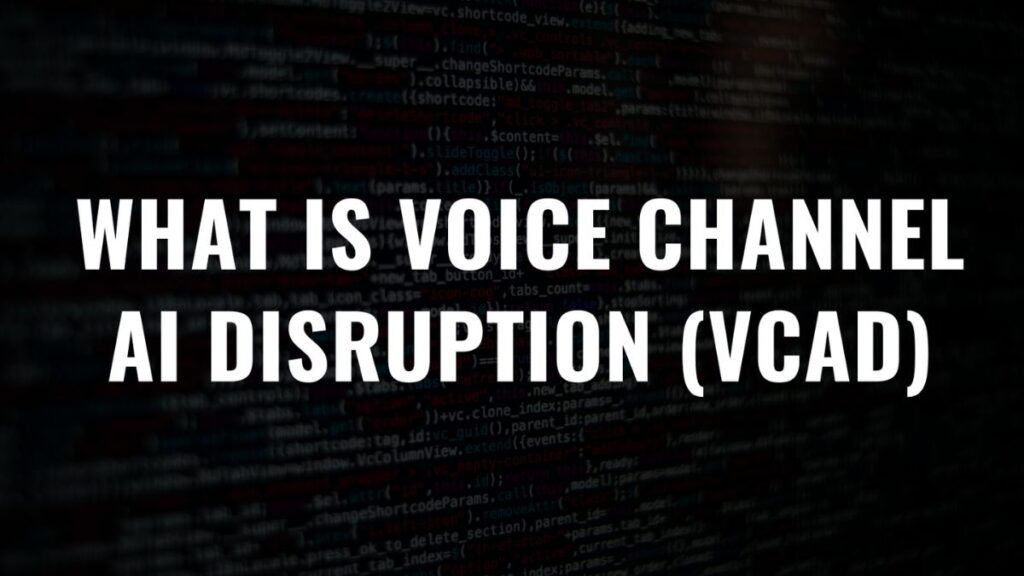 Voice Channel AI Disruption (VCAD):  The Rise of AI-Powered Calls Disrupting Customer Service Operations