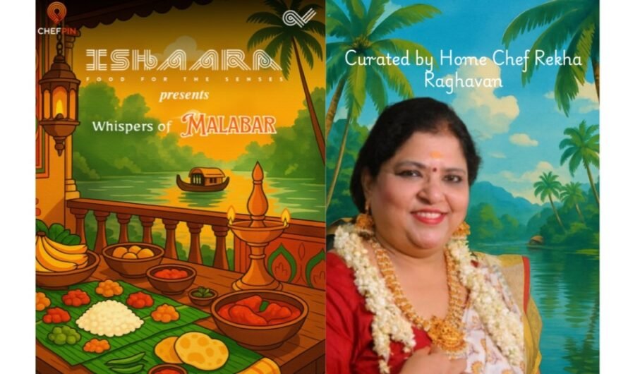 Ishaara Presents ‘The Whispers of Malabar’ – An Ode to Kerala’s Culinary Soul